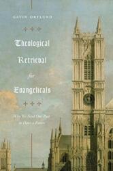 Recuperare teologică pentru evanghelici (ISBN: 9781433565267)