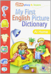 My First English Picture Dictionary. At home - Joy Olivier (ISBN: 9788881488261)
