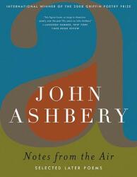 Notes from the Air - John Ashbery (2008)