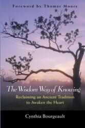 The Wisdom Way of Knowing (ISBN: 9780787968960)