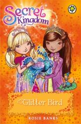 Secret Kingdom: Glitter Bird (ISBN: 9781408329023)