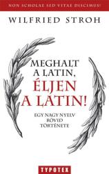 Meghalt a latin, éljen a latin! (2011)