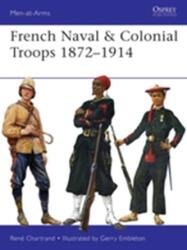 French Naval & Colonial Troops 1872-1914 (ISBN: 9781472826190)