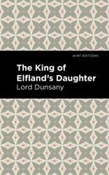 The King of Elfland's Daughter (ISBN: 9781513282800)