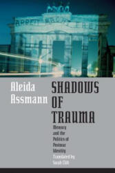 Shadows of Trauma - Aleida Assmann (ISBN: 9780823267286)