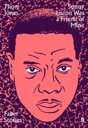 Sonny Liston a fost un prieten de-al meu (ISBN: 9780571351978)