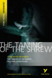 Taming of the Shrew: York Notes Advanced - William Shakespeare (ISBN: 9781405807067)