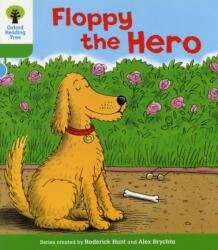 Oxford Reading Tree: Level 2: More Stories B: Floppy the Hero (ISBN: 9780198481485)