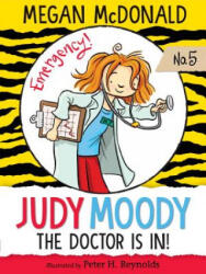 Judy Moody, M. D. : The Doctor Is In! - Megan Mcdonald, Peter H. Reynolds (ISBN: 9781536200744)