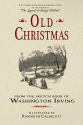 Old Christmas - Washington Irving, Randolph Caldecott (2008)