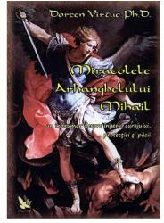 Miracolele Arhanghelului Mihail - Doreen Virtue (ISBN: 9789731701547)