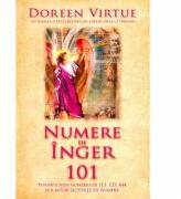 Numere de inger 101. Semnificatia numerelor 111, 123, 444 si a altor secvente de numere - Doreen Virtue (ISBN: 9786068080260)