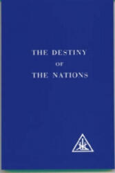 Destiny of the Nations - Alice A. Bailey (ISBN: 9780853301028)