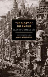 Glory Of The Empire - Jean D'Ormesson (ISBN: 9781590179659)
