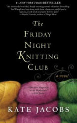 The Friday Night Knitting Club. Die Maschen der Frauen, englische Ausgabe - Kate Jacobs (ISBN: 9780425219096)