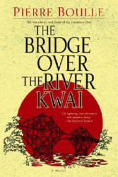 The Bridge over the River Kwai - Pierre Boulle (ISBN: 9780891419136)