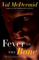 Fever of the Bone - Val McDermid (ISBN: 9780061986482)