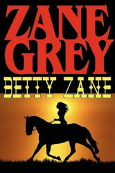Betty Zane - Zane Grey (2008)