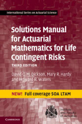 Solutions Manual for Actuarial Mathematics for Life Contingent Risks - Mary R. Hardy, Howard R. Waters (ISBN: 9781108747615)