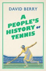 A People's History of Tennis (ISBN: 9780745339658)