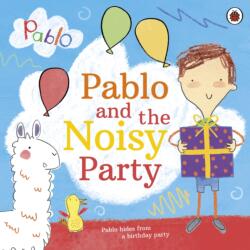 Pablo: Pablo and the Noisy Party (ISBN: 9780241415740)