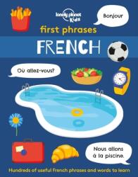 Lonely Planet Kids First Phrases - French - Lonely Planet Kids (ISBN: 9781838690922)