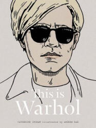 This is Warhol - Ingram Catherine (ISBN: 9781780670140)