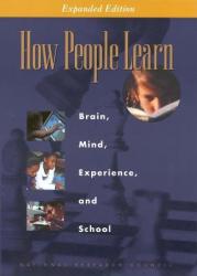 How People Learn - Committee on Developments in the Science of Learning with additional material from the Committee on Learning Research and Educational Practice, Board (ISBN: 9780309070362)