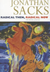 Radical Then, Radical Now - Jonathan Sacks (ISBN: 9780826473363)
