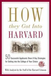 HOW THEY GOT INTO HARVARD - Staff of the Harvard Crimson (ISBN: 9780312343750)