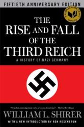 Rise and Fall of the Third Reich - William L. Shirer (2011)