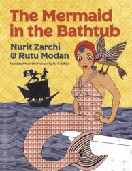 The Mermaid In The Bathtub (ISBN: 9781632062116)