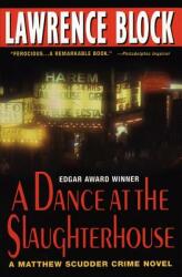 A Dance at the Slaughterhouse: A Matthew Scudder Crime Novel (2000)