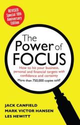 The Power of Focus: How to Hit Your Business Personal and Financial Targets with Absolute Confidence and Certainty (2012)
