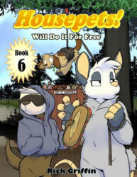 Housepets! Will Do It for Free - Rick Griffin (ISBN: 9781519149527)