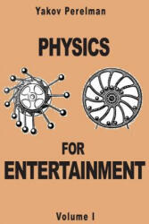 Physics for Entertainment - Yakov Perelman (ISBN: 9782917260067)