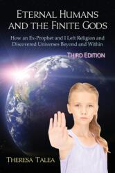 Eternal Humans and the Finite Gods (ISBN: 9780991254040)