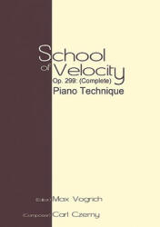 School of Velocity, Op. 299 (Complete) - Carl Czerny, Max Vogrich (2010)
