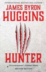 JAMES BYRON HUGGINS - Hunter - JAMES BYRON HUGGINS (ISBN: 9781947290655)