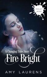 Fire Bright - Amy Laurens (ISBN: 9781922434616)