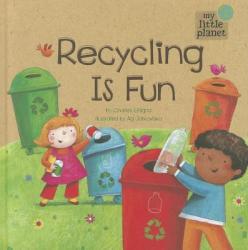 Recycling Is Fun - Charles Ghigna, Ag Jatkowska (2012)