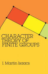 Character Theory of Finite Groups - I. Martin Isaacs (ISBN: 9780486680149)