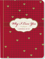 Why I Love You-a Journal of Us - Suzanne Zenkel (2012)