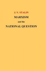 Marxism and the National Question - J V Stalin (ISBN: 9781507869390)