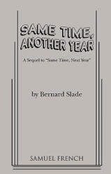 Same Time, Another Year - Bernard Slade (2010)