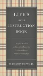 Life's Little Instruction Book - H. Jackson Brown (2012)