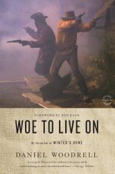 Woe to Live On - Daniel Woodrell, Ron Rash (2012)