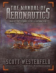 The Manual of Aeronautics - Scott Westerfeld, Keith Thompson (2012)