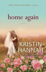 Home Again - Kristin Hannah (2012)