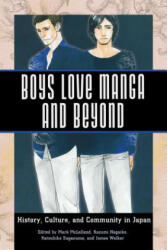 Boys Love Manga and Beyond - Mark McLelland, Kazumi Nagaike, Katsuhiko Suganuma (ISBN: 9781496807762)